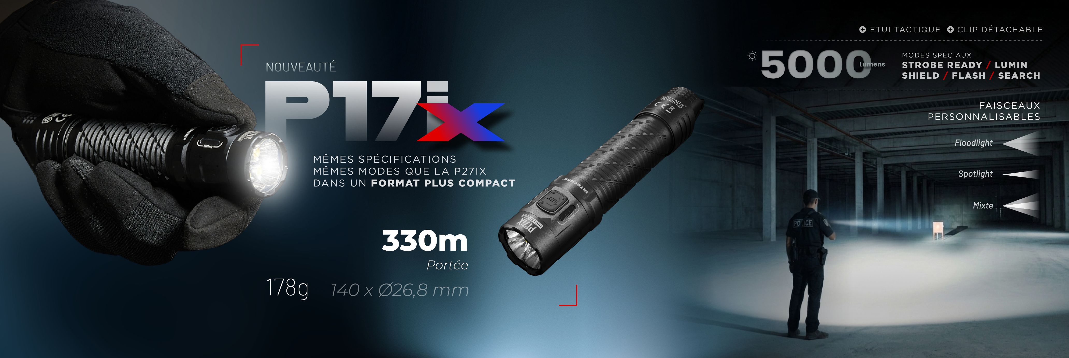 Nouvelle lampe torche P17iX 5000 lumens et strobe ready